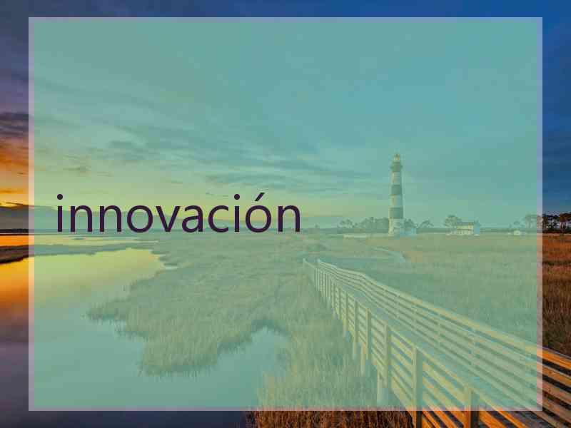 innovación