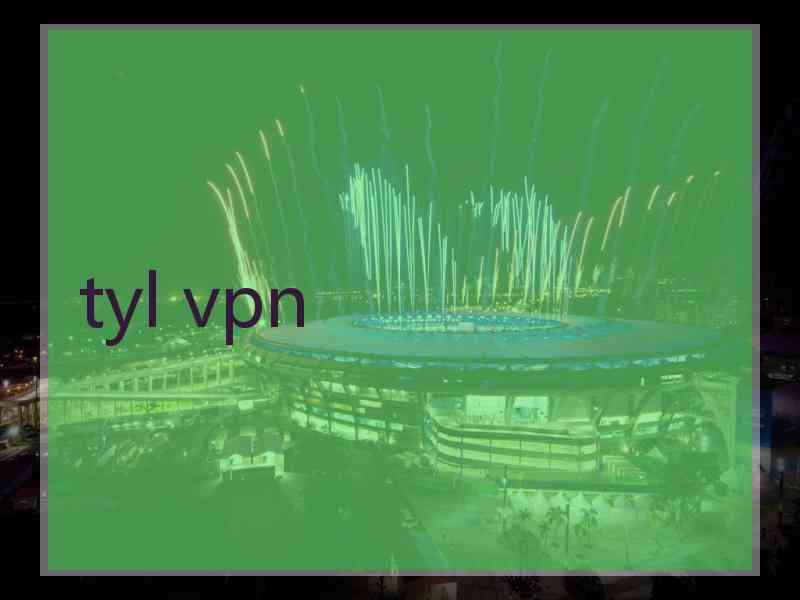 tyl vpn
