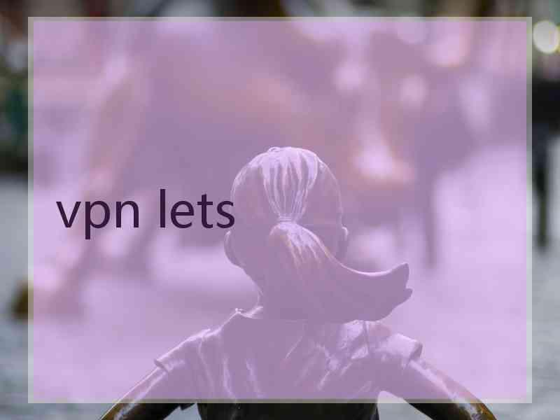 vpn lets