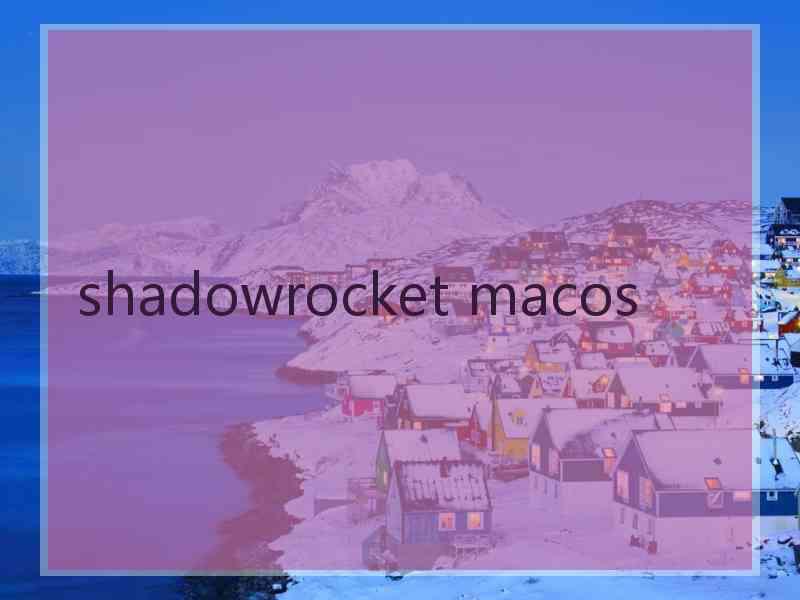 shadowrocket macos