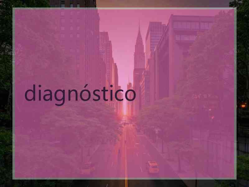 diagnóstico