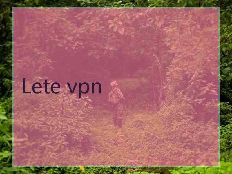 Lete vpn